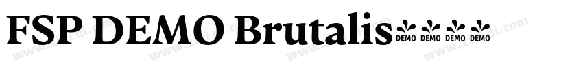 FSP DEMO Brutalis字体转换 FSP DEMO Brutalis字体转换